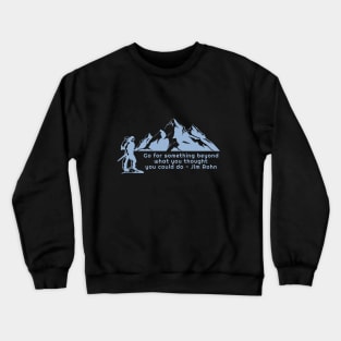 Go Beyond - Jim Rohn Crewneck Sweatshirt